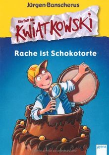 Ein Fall für Kwiatkowski. Rache ist Schokotorte