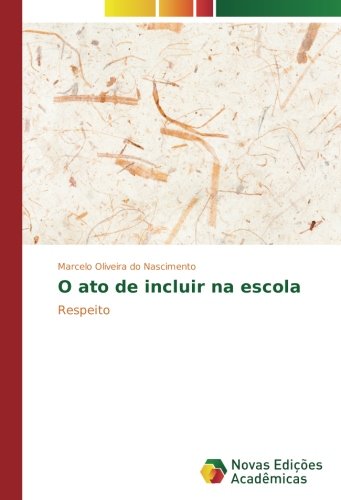 O ato de incluir na escola: Respeito