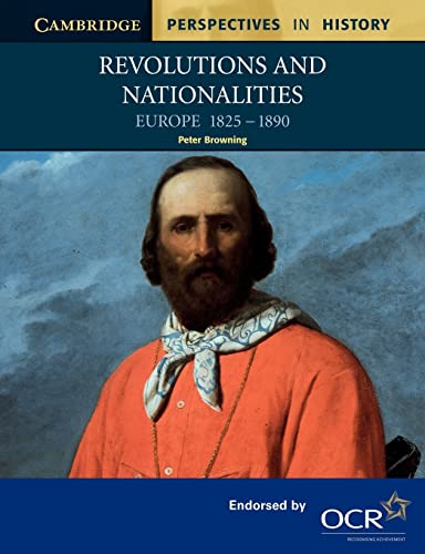 Revolutions and Nationalities: Europe 1825-1890 (Cambridge Perspectives in History)