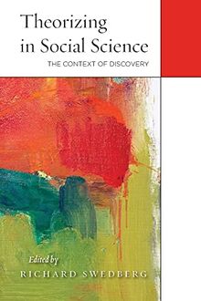 Theorizing in Social Science: The Context of Discovery