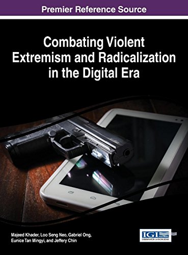 Combating Violent Extremism and Radicalization in the Digital Era (Advances in Religious and Cultural Studies)