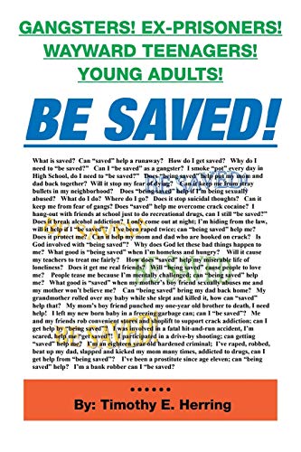 Be Saved!: Gangsters! Ex-Prisonrs! Wayward Teenagers! Young Adults!
