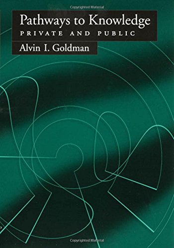 Pathways to Knowledge: Private and Public