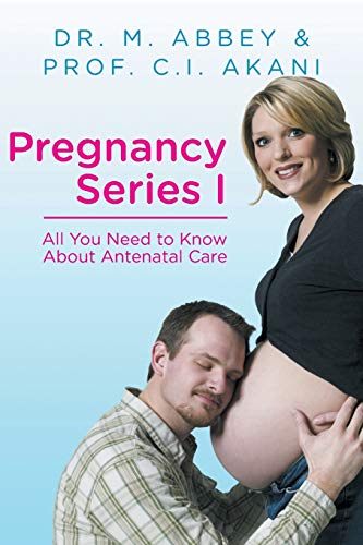 Pregnancy Series I: All You Need to Know About Antenatal Care