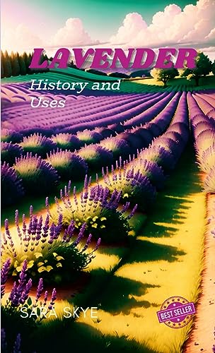 Lavender history and uses