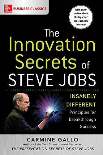 The Innovation Secrets of Steve Jobs: Insanely Different Principles for Breakthrough Success (Business Skills and Development)