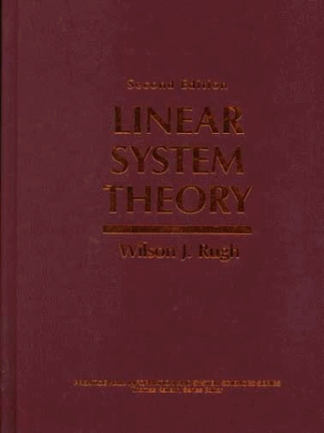 Linear System Theory (Prentice-Hall Information and System Sciences Series)