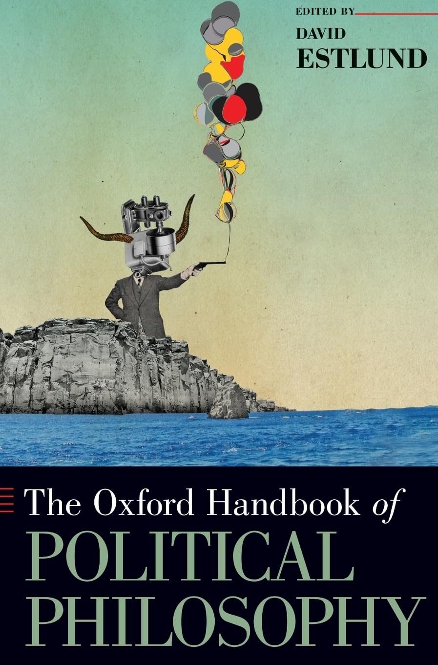 Oxford Handbook of Political Philosophy (Oxford Handbooks)