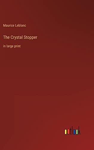 The Crystal Stopper: in large print