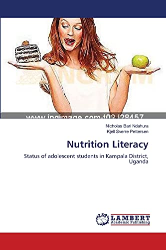 Nutrition Literacy: Status of adolescent students in Kampala District, Uganda