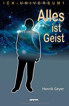 Alles ist Geist (Ich-Universum)
