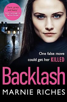 Backlash: the gripping new crime thriller that will keep you on the edge of your seat von Riches, Marnie | Buch | Zustand gut