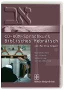 Biblisches Hebräisch. CD-ROM-Sprachkurs