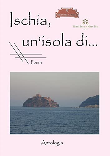Ischia, un'isola di. . .