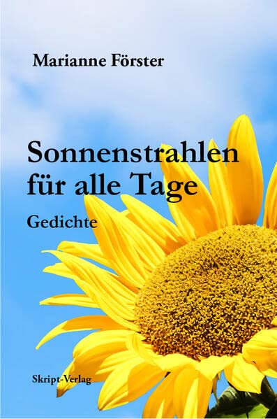 Sonnenstrahlen für alle Tage: Gedichte