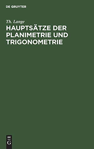 Hauptsätze der Planimetrie und Trigonometrie: Zum Gebrauche an höheren Bürgerschulen