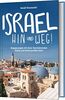 Israel - Hin und weg!: Begegnungen mit einer faszinierenden Kultur und einem großen Gott