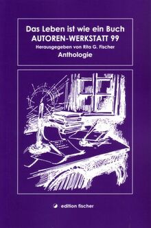 Das Leben ist wie ein Buch: Anthologie