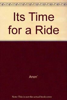 Its Time for a Ride