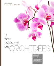 Le petit Larousse des orchidées