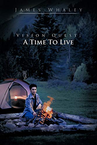 Vision Quest; A Time To Live