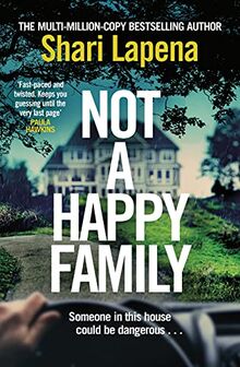 Not a Happy Family: the instant Sunday Times bestseller, from the #1 bestselling author of THE COUPLE NEXT DOOR