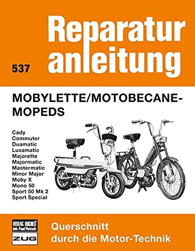 unbekannt Mobylette / Motobecane - Mopeds, Reprint Der 7. Auflage 1978 (Reparaturanleitungen)
