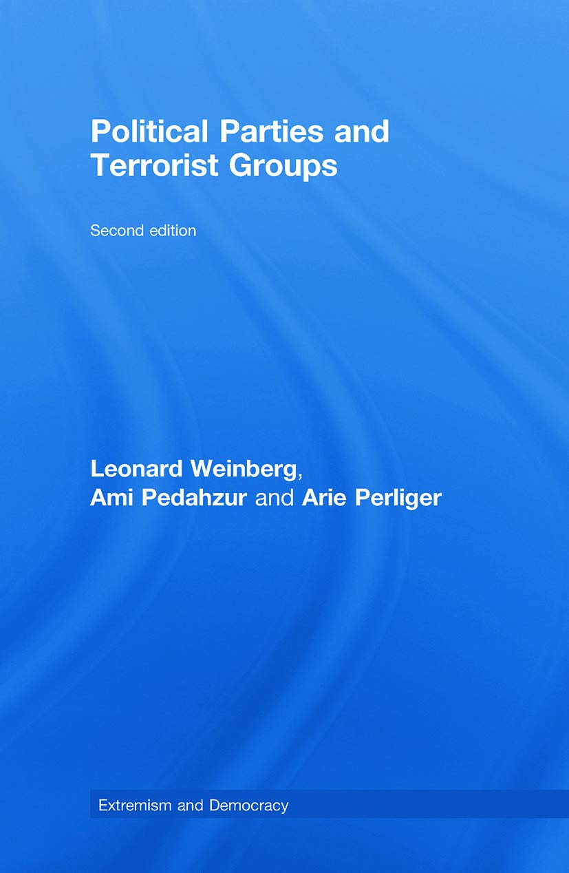Political Parties and Terrorist Groups (Routledge Studies in Extremism and Democracy, 10, Band 10)