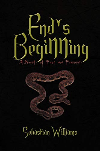 End's Beginning: A Novel of Past and Present