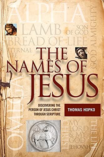 Thomas Hopko The Names Of Jesus, Discovering The Person Of Jesus Christ Through Scripture