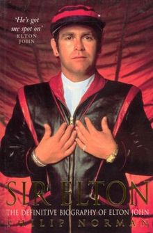 Sir Elton (tpb): The Definitive Biography of Elton John (Beaux Livres)
