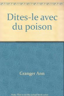 Dites-le avec du poison