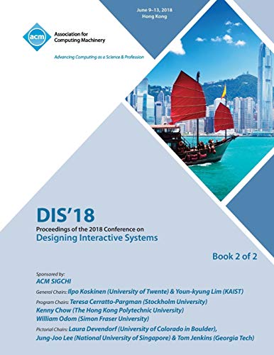 DIS '18: Proceedings of the 2018 Designing Interactive Systems Conference Vol 2