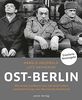 Ost-Berlin: Mit einem Grußwort von Jan Josef Liefers und einem Essay von Ilko-Sascha Kowalczuk