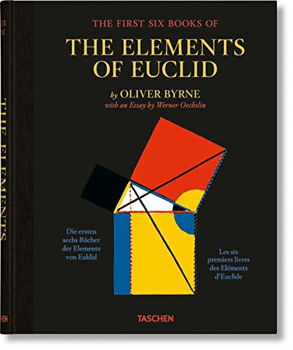 The first six books of The elements of Euclid : in which coloured diagrams and symbols are used instead of letters for the greater ease of learners. Die ersten sechs Bücher der Elemente von Euklid : in denen Diagramme und Symbole statt Buchstaben einges..