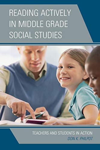 Reading Actively in Middle Grade Social Studies: Teachers and Students in Action
