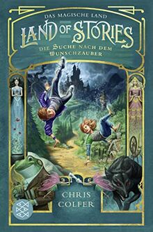 Land of Stories: Das magische Land 1 – Die Suche nach dem Wunschzauber