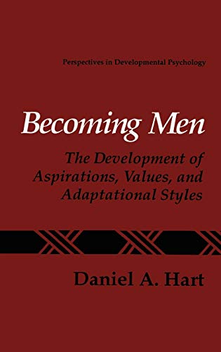Becoming Men: The Development of Aspirations, Values, and Adaptational Styles (Perspectives in Developmental Psychology)