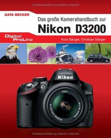 Digital ProLine Das große Kamerahandbuch zur Nikon D3200