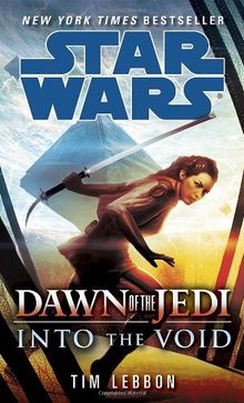Into the Void: Star Wars (Dawn of the Jedi) (Star Wars: Dawn of the Jedi - Legends)