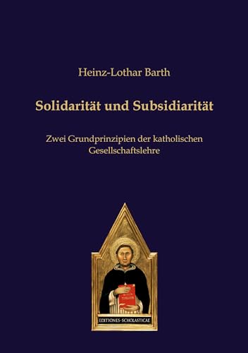 Solidarität und Subsidiarität: Zwei Grundprinzipien der katholischen Gesellschaftslehre