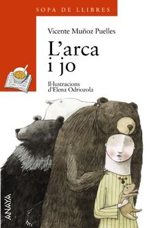 L ' arca i jo (Literatura Infantil (6-11 Años) - Sopa De Libros (Illes Balears))