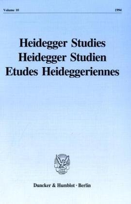 Heidegger Studies / Heidegger Studien / Etudes Heideggeriennes.: Vol. 10 (1994).