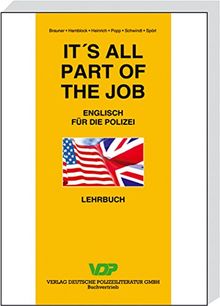 It's all part of the job - Lehrbuch: Englisch für die Polizei (VDP-Fachbuch)