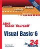 Visual Basic 6 in 24 Hours (Sams Teach Yourself in 24 Hours)