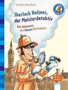 Sherlock Holmes, der Meisterdetektiv. Das Geheimnis des blauen Karfunkels: Der Bücherbär: Klassiker für Erstleser