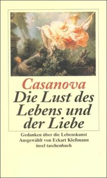 Die Lust des Lebens und der Liebe: Gedanken über die Lebenskunst (insel taschenbuch)