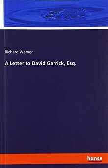A Letter to David Garrick, Esq.