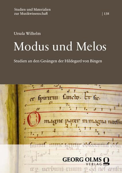 Modus und Melos: Studien an den Gesängen der Hildegard von Bingen (Studien und Materialien zur Musikwissenschaft)
