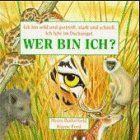 Wer bin ich?, Bd.1, Ich bin wild und gestreift, stark und schnell